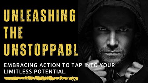 Unleashing The Unstoppable Embracing Action To Tap Into Your Limitless