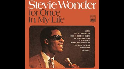 Stevie Wonder ~ For Once In My Life 1968 Soul Purrfection Version Youtube