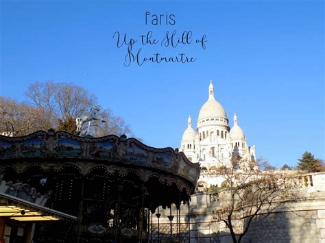 Exploring Paris Up The Hill Of Montmartre Julia Speaks