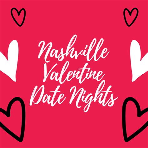 Valentines Date Night Ideas The Nashville Mom