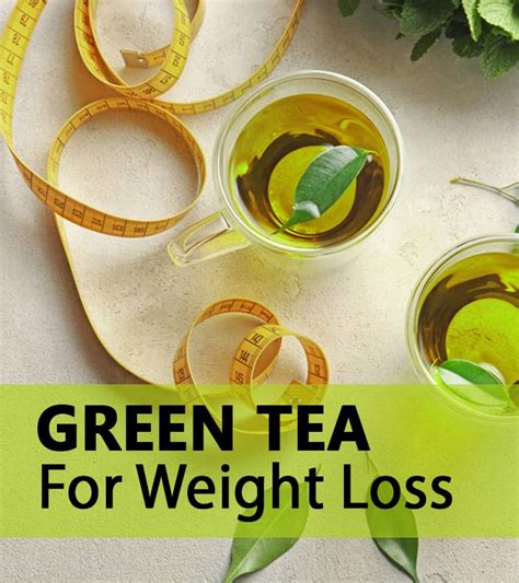 Green Tea For Weight Loss How Does It Help