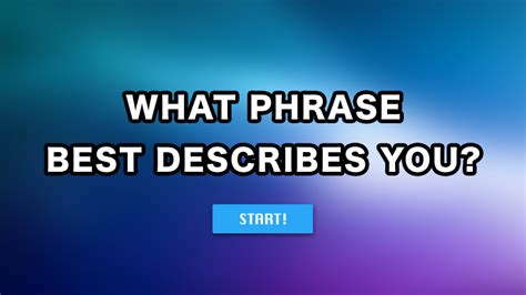 What phrase best describes you?