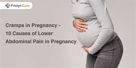 Cramps In Pregnancy Causes Of Lower Abdominal Pain During Pregnancy Pristyn Care