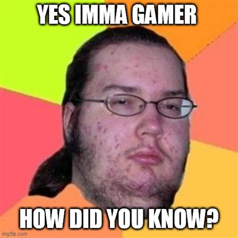 Fat Gamer Imgflip