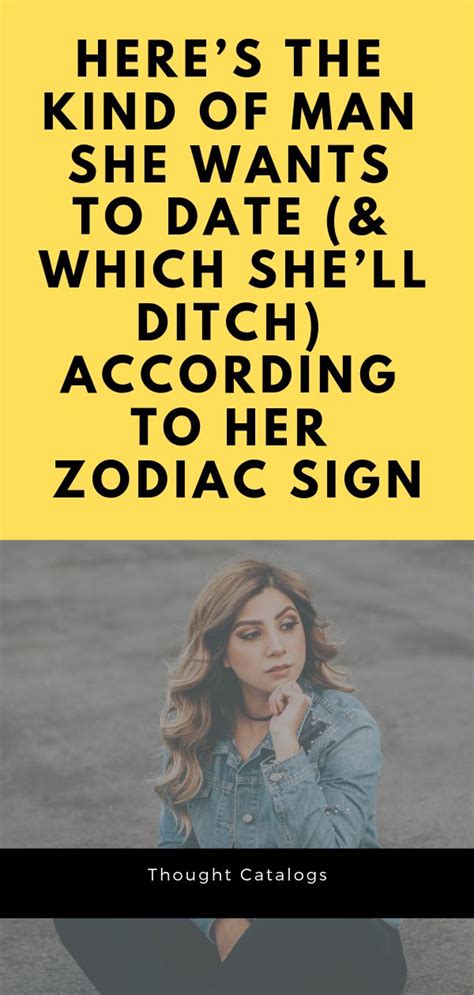 Here’s The Kind Of Man She Wants To Date And Which She’ll Ditch According To Her Zodiac Sign