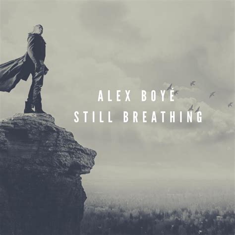 Alex Boye Still Breathing Lyrics Genius Lyrics