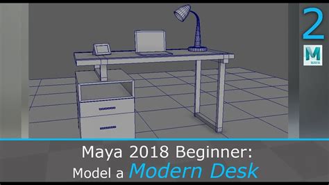 Maya 2018 Beginner Model A Modern Desk And Assets 22 Youtube