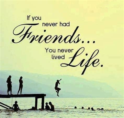 There are no mistakes in life, only lessons. If You Never Had Friends, You Never Lived Life Pictures ...