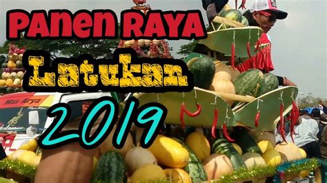 Festival Panen Raya Latukan 2019 YouTube