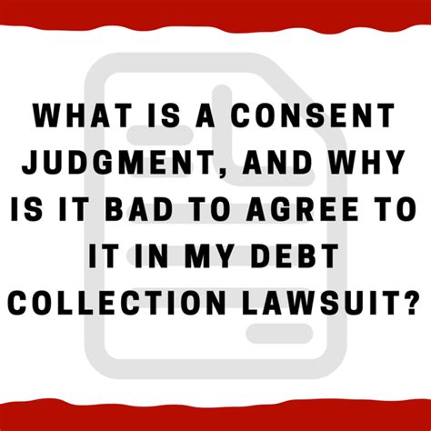 What Is A Consent Judgment And Why Is It Bad To Agree To It