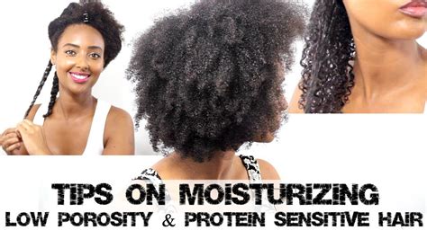 Tips To Moisturize Low Porosity And Protein Sensitive Natural Hair Youtube