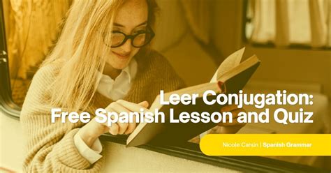 Leer Conjugation Free Spanish Lesson And Quiz