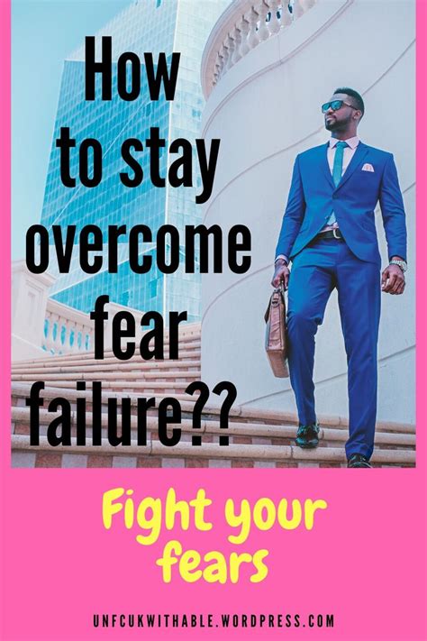 How To Overcome Fear Of Failure Overcoming Fear Failure