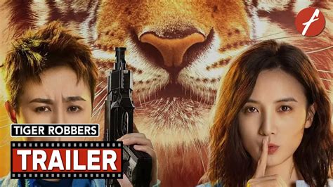 Tiger Robbers 2021 阳光劫匪 Movie Trailer Far East Films Youtube