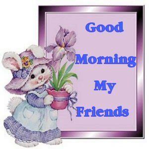 Good Morning my Friends :: Hello! :: MyNiceProfile.com