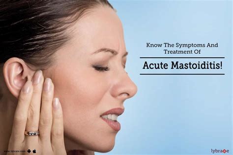 Know The Symptoms And Treatment Of Acute Mastoiditis By Dr Rajeev