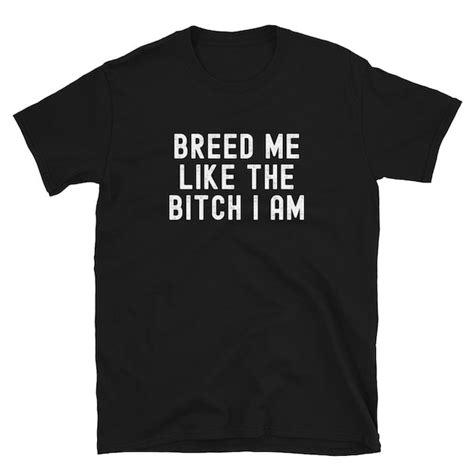 Breed Me Kinky Shirt Etsy