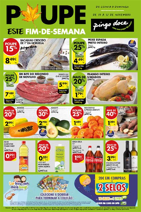 O folheto pingo doce dispõe de promoções, oportunidades e descontos diários, bem como, o pingo doce online onde poderás consultar as campanhas em vigor. Folheto Pingo Doce Madeira Fim de Semana 14 a 17 novembro ...