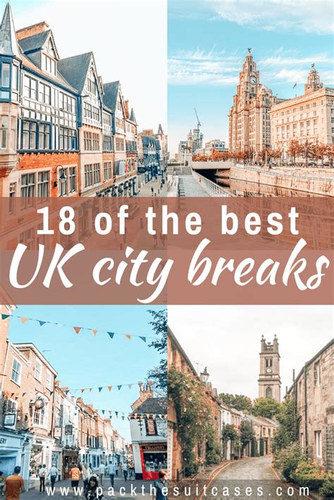 18 Of The Best Uk City Breaks Pack The Suitcases