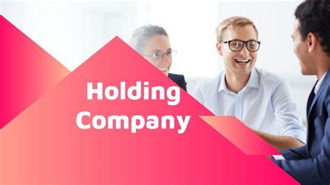 What Is A Holding Company Advantages And Disadvantages Accounting