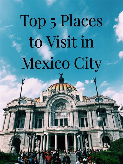 Exploring Mexico City Must Visit Destinations