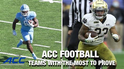 Acc Football Teams With The Most To Prove Youtube