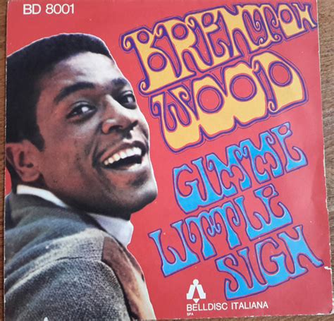 Brenton Wood Gimme Little Sign 1967 Vinyl Discogs