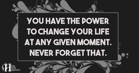 You Have The Power To Change Your Life ø Eminently Quotable Quotes