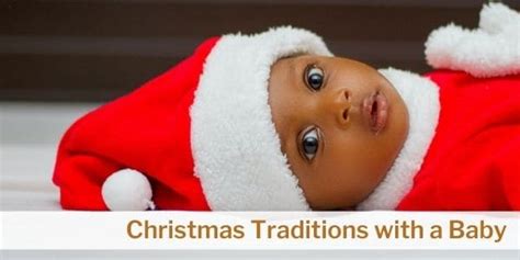 21 Fun Christmas Traditions To Start With A Baby Seasons In Parenting