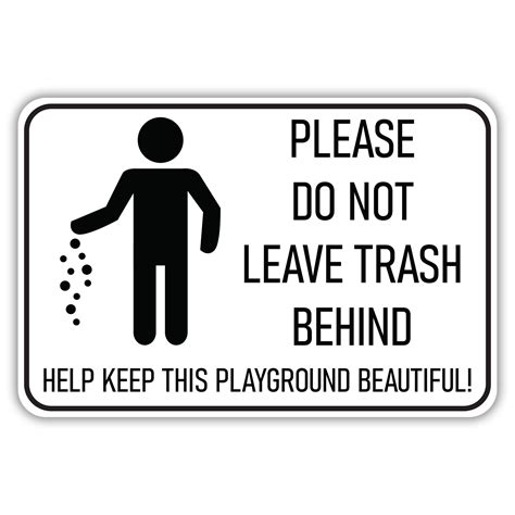 Please Do Not Leave Trash Behind American Sign Company