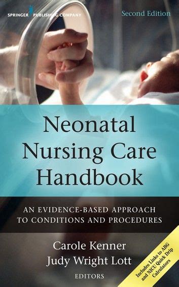 Neonatal Nursing Care Handbook Ebook By Carole Kenner Phd Rn Faan
