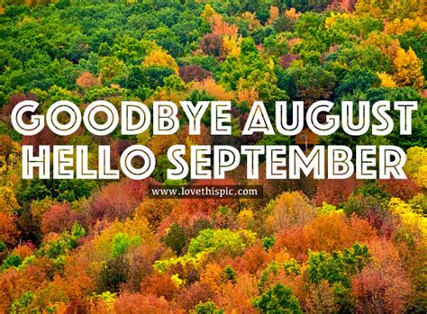 Goodbye August Hello September Pictures Photos And Images For
