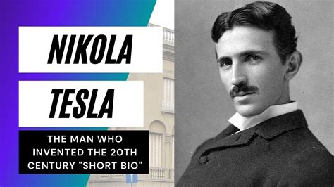 Nikola Tesla The Man Who Invented The 20th Century Short Bio Youtube