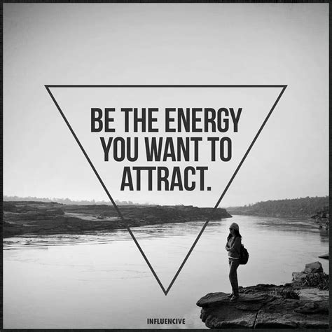 Be The Energy You Want To Attract Pictures Photos And Images For