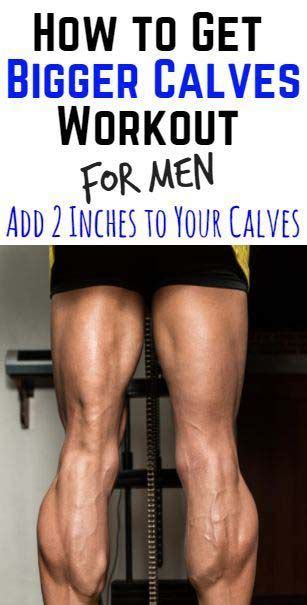 How To Get Bigger Calves Workout Add 2 Inches To Your Calves Medi