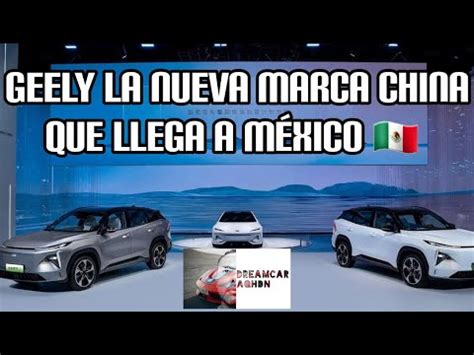 Geely La Nueva Marca De Autos China Que Llega A M Xico Youtube