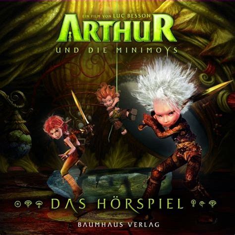 Arthur and the invisibles (french: Arthur und die Minimoys - die CD zum Kinofilm von Luc ...