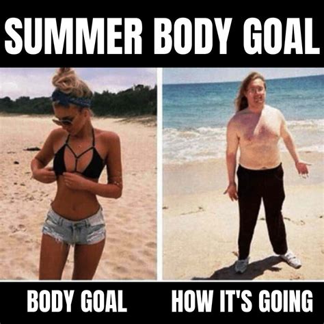 25 Funny Memes You Ll Laugh At If Your Summer Bod Hasn T Arrived Quite Yet Memebase Funny Memes