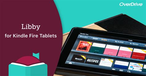 The Libby App For Kindle Fire Tablets By Overdrive