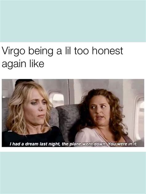 At memesmonkey.com find thousands of memes categorized into thousands of categories. Virgo Memes That Are SO RIGHT | Virgo memes, Virgo, Virgo ...