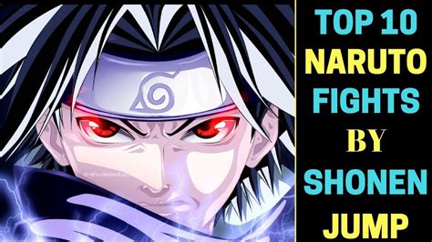 Top 10 Naruto Fights Ranked By Shonen Jump Youtube