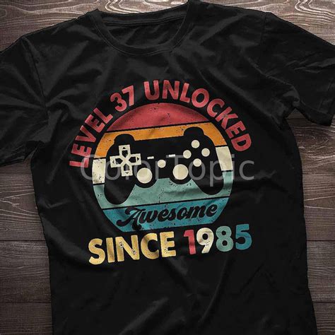 Level 37 Unlocked 37th Birthday Shirt 37th Birthday T Etsy