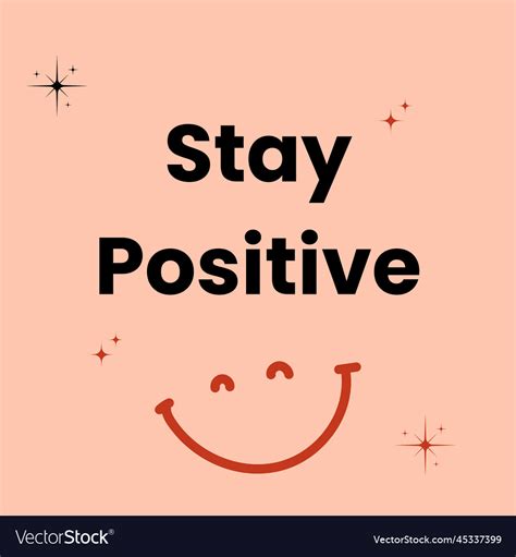 Stay Positive Inspirational Quotes Royalty Free Vector Image