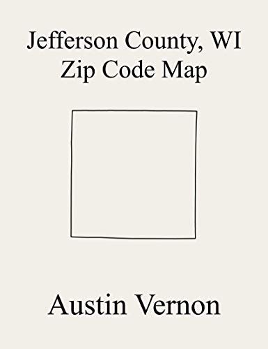 Jefferson County Wisconsin Zip Code Map Includes Lake Mills Fort