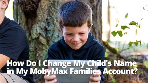 How Do I Change My Childs Name In My Mobymax Families Account