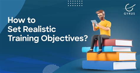 How To Set Realistic Training Objectives Gyrus Systems