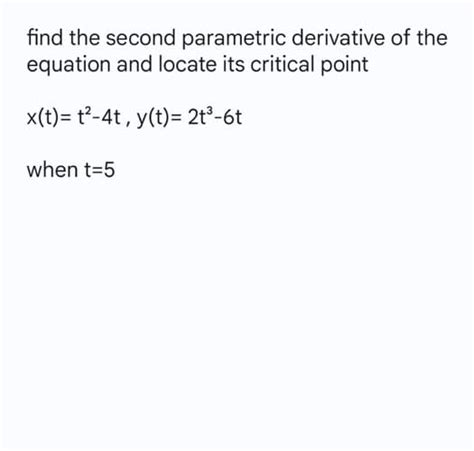 Answered Find The Second Parametric Derivative Bartleby