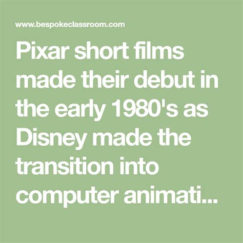 Pixar Short Films Made Their Debut In The Early 1980s As Disney Made