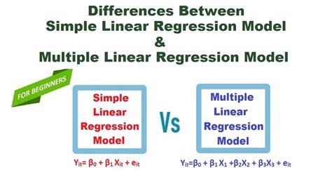 Differences Between Simple Linear Regression Model And Multiple Linear