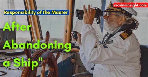 What Is The Responsibility Of The Master After Abandoning A Ship